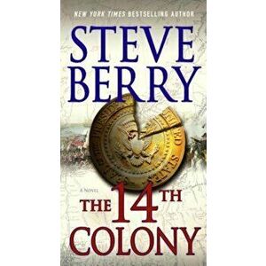 The 14th Colony, Paperback - Steve Berry imagine