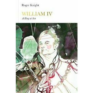 William IV (Penguin Monarchs), Hardcover - Roger Knight imagine