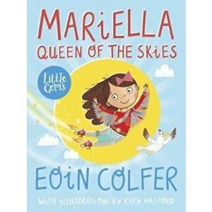 Mariella, Queen of the Skies, Paperback - Eoin Colfer imagine