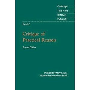 Kant: Critique of Practical Reason, Paperback imagine