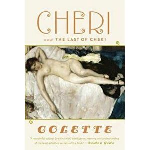 Cheri and the Last of Cheri, Paperback - Colette imagine