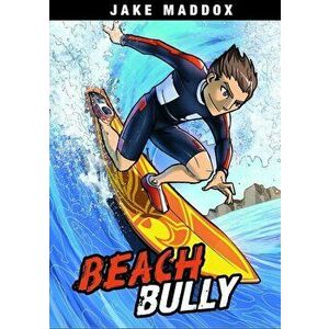 Beach Bully, Paperback - Jake Maddox imagine