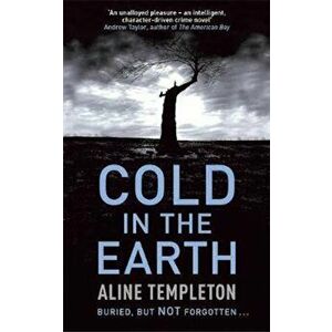 Cold in the Earth, Paperback - Aline Templeton imagine