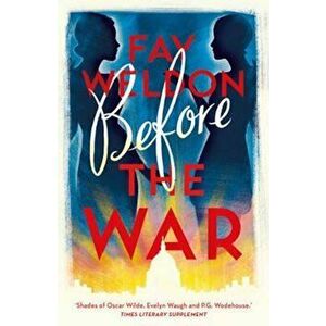 Before the War, Paperback - Fay Weldon imagine