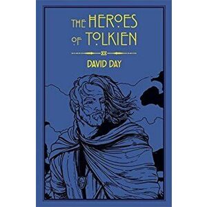 The Heroes of Tolkien - David Day imagine