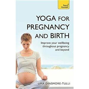 Yoga for Pregnancy and Birth. Uma Dinsmore-Tulli, Paperback - Uma Dinsmore-Tulli imagine