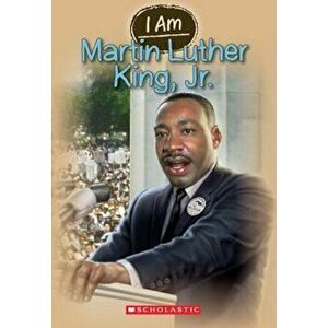 I Am '4: Martin Luther King Jr., Paperback - Grace Norwich imagine