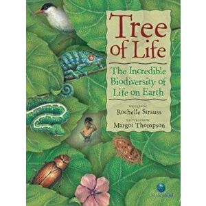 Tree of Life: The Incredible Biodiversity of Life on Earth, Paperback - Rochelle Strauss imagine