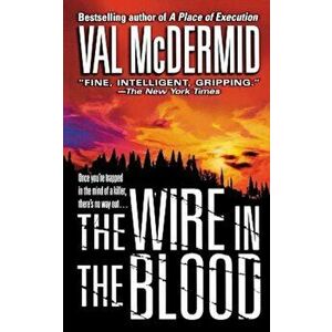 Wire in the Blood, Paperback - Val McDermid imagine
