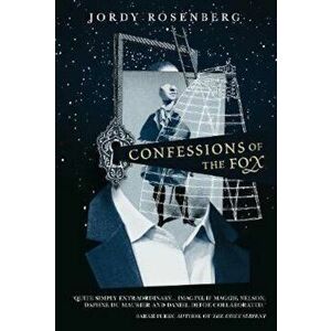 Confessions of the Fox, Hardcover - Jordy Rosenberg imagine