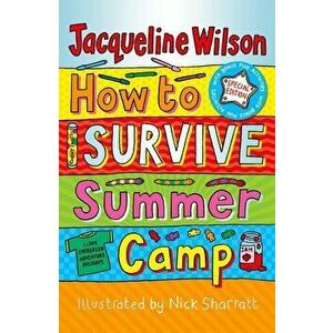 How to Survive Summer Camp, Paperback - Jacqueline Wilson imagine