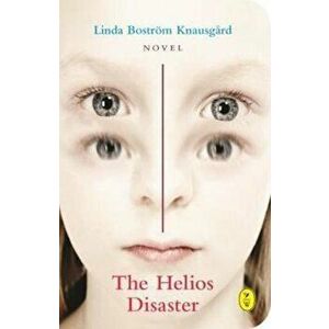 Helios Disaster, Hardcover - Linda Bostrom Knausgaard imagine