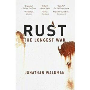 Rust: The Longest War, Paperback - Jonathan Waldman imagine