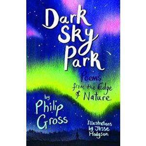 Dark Sky Park, Paperback - Philip Gross imagine
