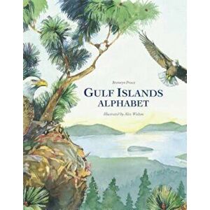 Gulf Islands Alphabet, Paperback - Bronwyn Preece imagine