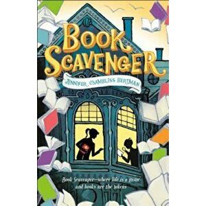 Book Scavenger, Paperback - Jennifer Chambliss Bertman imagine
