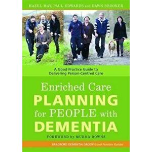 Enriched Care Planning for People with Dementia, Paperback - Hazel May imagine
