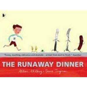 Runaway Dinner, Paperback - Allan Ahlberg imagine