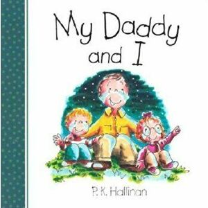 My Daddy & I, Hardcover - P. K. Hallinan imagine