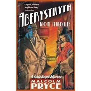 Aberystwyth Mon Amour, Paperback - Malcolm Pryce imagine
