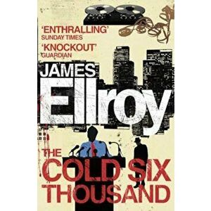 Cold Six Thousand, Paperback - James Ellroy imagine