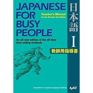 Japanese for Busy People I: Teacher's Manual for the Revised 3rd Edition, Paperback - Ajalt imagine