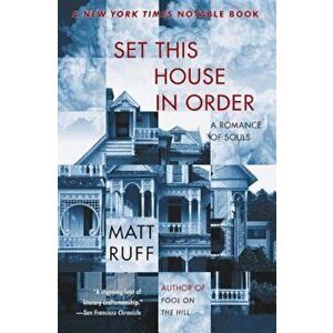 Set This House in Order: A Romance of Souls, Paperback - Matt Ruff imagine