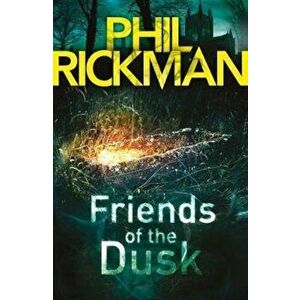 Friends of the Dusk, Paperback - Phil Rickman imagine