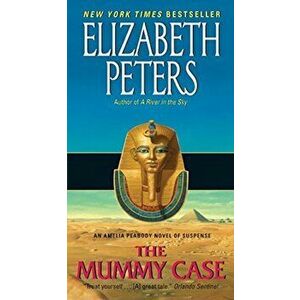 The Mummy Case: An Amelia Peabody Novel of Suspense, Paperback - Elizabeth Peters imagine