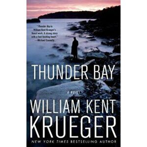 Thunder Bay, Paperback - William Kent Krueger imagine