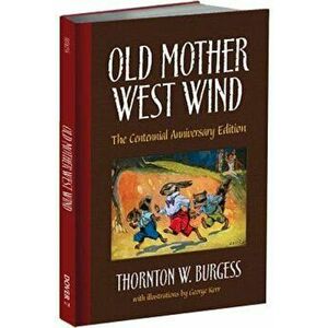 Old Mother West Wind, Hardcover - Thornton W. Burgess imagine