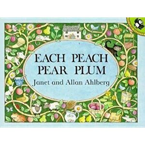 Each Peach Pear Plum, Paperback - Allan Ahlberg imagine