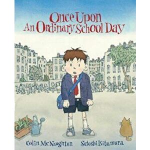 Once Upon an Ordinary School Day, Paperback - Colin McNaughton imagine