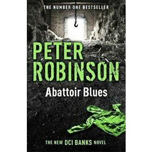 Abattoir Blues, Paperback - Peter Robinson imagine