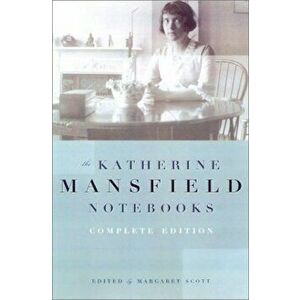 The Katherine Mansfield Notebooks, Paperback - Katherine Mansfield imagine