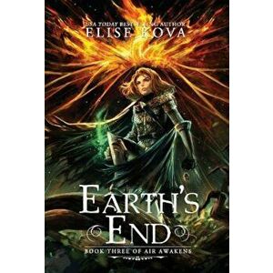Earth's End, Hardcover - Elise Kova imagine
