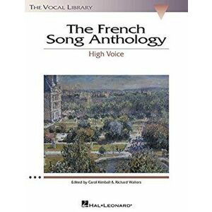 The French Song Anthology: The Vocal Library High Voice, Paperback - Hal Leonard Corp imagine