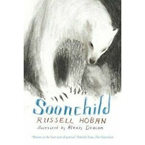Soonchild, Paperback - Russell Hoban imagine