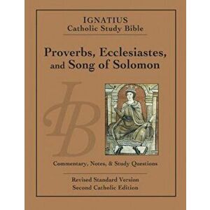 Ignatius Catholic Study Bible: Proverbs, Ecclesiastes, and Song of Solomon, Paperback - Scott Hahn imagine