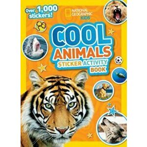 Cool Animals Sticker Activity Book 'With Sticker(s)', Paperback - National Geographic Kids imagine