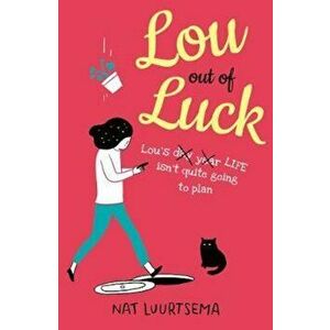 Lou Out of Luck, Paperback - Nat Luurtsema imagine