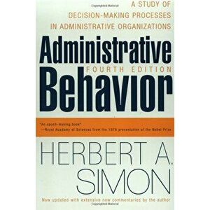 Administrative Behavior, 4th Edition, Hardcover - Herbert A Simon imagine