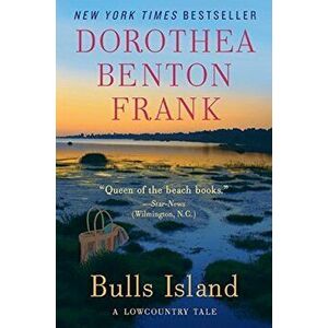Bulls Island, Paperback - Dorothea Benton Frank imagine