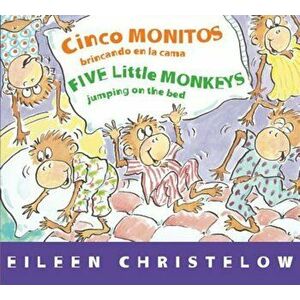 Cinco Monitos Brincando En La Cama/Five Little Monkeys Jumping on the Bed, Hardcover - Victoria Ortiz imagine