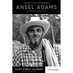 Ansel Adams: A Biography, Paperback - Mary Street Alinder imagine