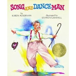 Song and Dance Man, Hardcover - Karen Ackerman imagine