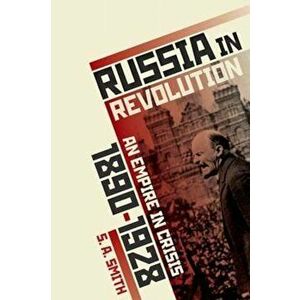 Russia in Revolution, Hardcover - S. A. Smith imagine