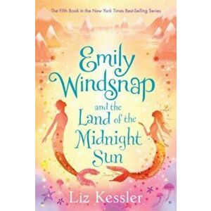 Emily Windsnap and the Land of the Midnight Sun, Paperback - Liz Kessler imagine