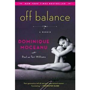 Off Balance, Paperback - Dominique Moceanu imagine