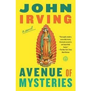 Avenue of Mysteries, Paperback - John Irving imagine